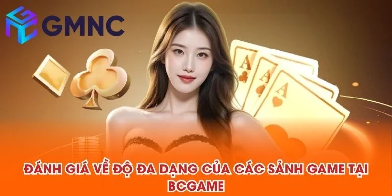 Đánh giá về độ đa dạng của các sảnh game tại BCGAME