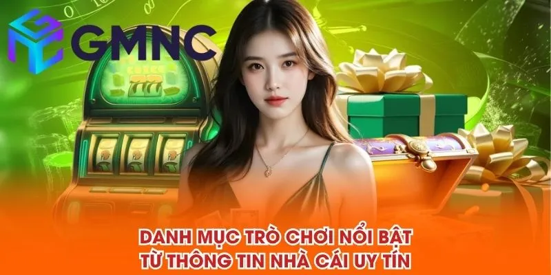 Danh mục trò chơi nổi bật từ thông tin NHÀ CÁI UY TÍN
