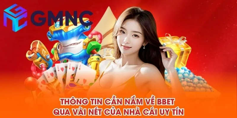 Thông tin cần nắm về BBET qua vài nét của NHÀ CÁI UY TÍN